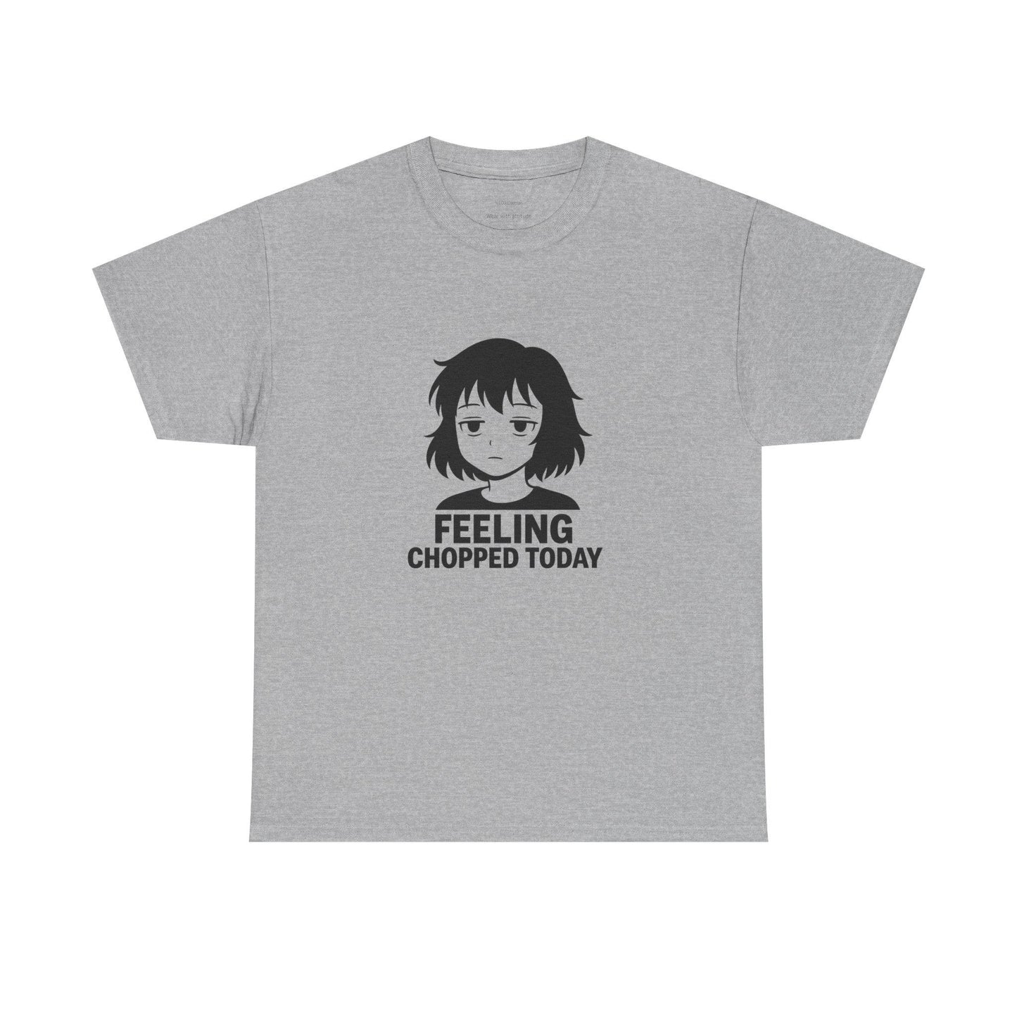 Feeling Chopped Today Graphic Tee: Unisex Heavy Cotton Humor Shirt