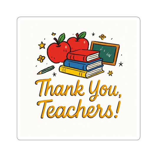 Teacher Appreciation Stickers – Custom Kiss-Cut Vinyl Stickers, Durable Peel & Stick Teacher Gift