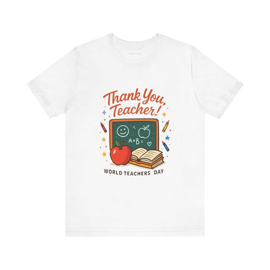 Teacher Appreciation T-Shirt – Unisex Short Sleeve Tee, Soft Cotton Thank You Gift for Teachers